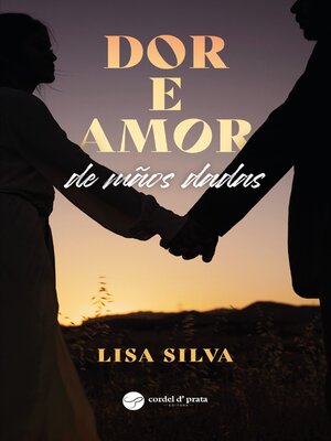 cover image of Dor e Amor de Mãos Dadas